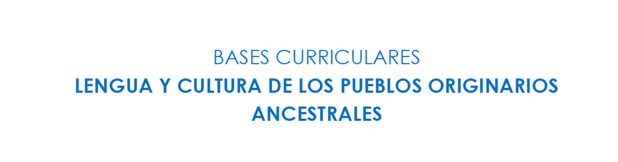 Lengua y cultura de los pueblo originarios ancestrales 1 a 6 año de