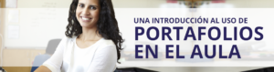 Una Introducción al uso de portafolios en el aula