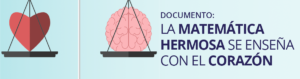 La Matemática Hermosa se Enseña con el Corazón