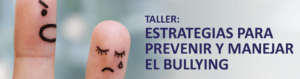 Taller: Estrategias para Prevenir y Manejar el Bullying