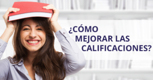 ¿Cómo mejorar las calificaciones?