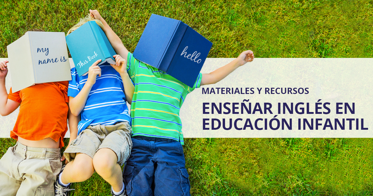 materiales y recursos para enseñar inglés en educación infantil
