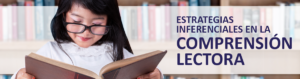Estrategias Inferenciales En La Comprensión Lectora