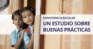 Convivencia escolar: Un estudio sobre buenas prácticas