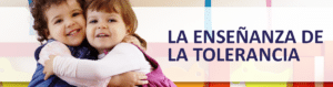 La Enseñanza de la Tolerancia