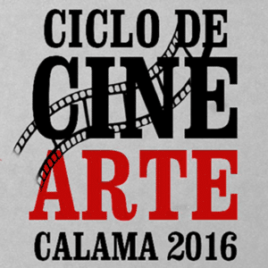 Ciclo de Cine Arte Calama 2016