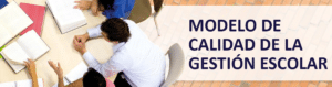 Modelo de Calidad de la Gestión Escolar