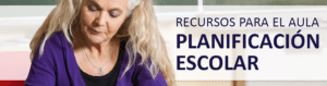 Serie Recursos para el Aula: Planificación Escolar