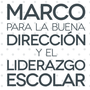 Orientaciones para la Buena Dirección y el Liderazgo Escolar