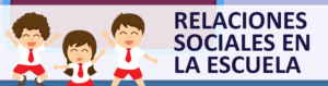Relaciones Sociales en la Escuela
