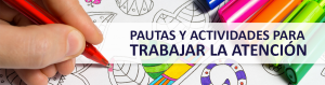 Pautas y Actividades Para Trabajar la Atención
