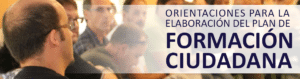 Orientaciones para La Elaboración del Plan de Formación Ciudadana