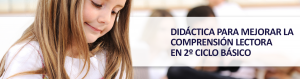 Estrategias Didácticas para Mejorar la Comprensión Lectora en Alumnos de Segundo Ciclo Básico