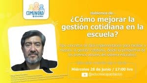 Capítulo #58 – ¿Cómo mejorar la gestión cotidiana en la escuela?