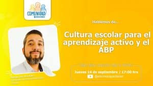 Capítulo #67 – Cultura escolar para el aprendizaje activo y el ABP