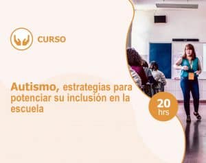 Curso – Autismo, estrategias para potenciar su inclusión en la escuela