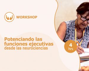 Workshop – Potenciando las funciones ejecutivas desde las neurociencias