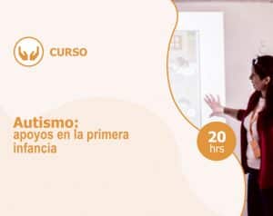 Curso – Autismo: Apoyos en la primera infancia