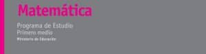 Programa de Estudio Matemática de 1° Medio