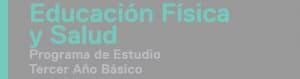 Programa Estudio de Educación Física y Salud 3° Básico