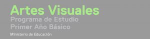 Programa de Estudio Artes Visuales de 1° Básico