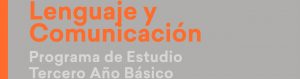 Programa de Estudio Lenguaje y Comunicación de 3° Básico