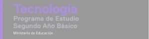 Programa de Estudio Tecnología de 2° Básico