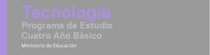 Programa de Estudio Tecnología de 4° Básico