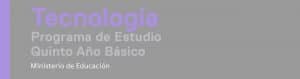 Programa de Estudio Tecnología de 5° Básico