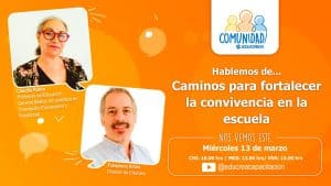 Capítulo #81 – Caminos para fortalecer la Convivencia en la Escuela