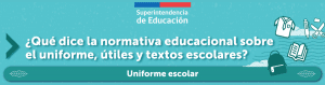 Normativa educacional: uso del uniforme, útiles y textos escolares