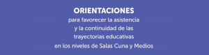 Orientaciones para favorecer la asistencia en salas cuna y niveles medios