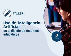 Taller – Uso de Inteligencia Artificial en el diseño de recursos educativos