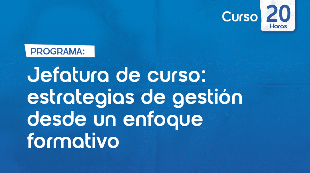 Jefatura de curso, estrategias de gestión - Educrea