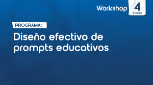 Workshop – Diseño efectivo de prompts educativos